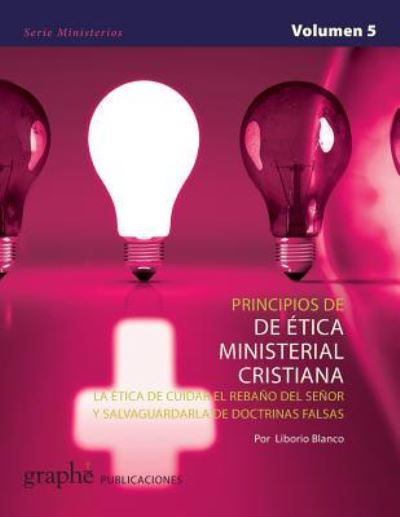 Cover for Liborio Blanco · Principios de tica Ministerial Cristiana (Paperback Bog) (2019)