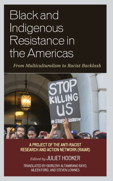 Cover for Black and Indigenous Resistance in the Americas: From Multiculturalism to Racist Backlash (Hardcover Book) (2020)