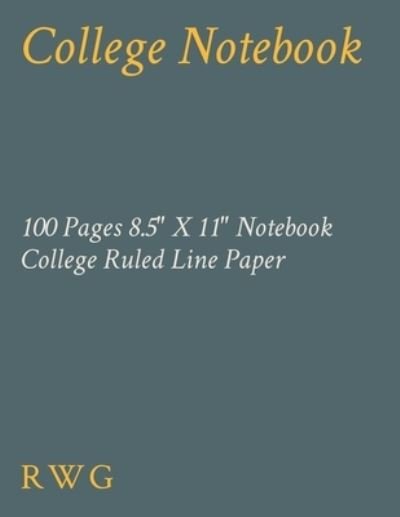 College Notebook - Rwg - Bøger - Rwg Publishing - 9781794816503 - 17. december 2019