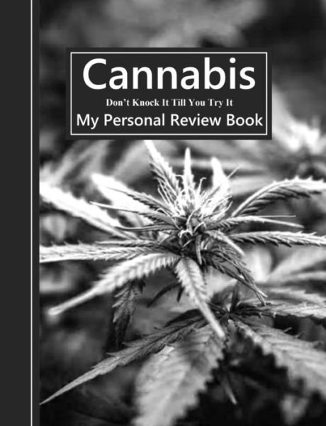 Cover for Shayley Stationery Books · Cannabis Don't Knock It Till You Try It (Paperback Bog) (2019)