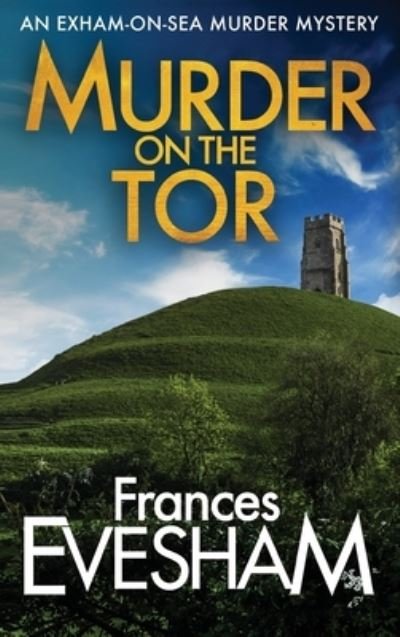 Cover for Frances Evesham · Murder On The Tor (Hardcover Book) (2022)