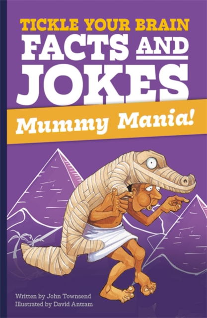 Tickle Your Brain: Mummy Mania! - John Townsend - Libros - Templar Publishing - 9781800788503 - 1 de agosto de 2024