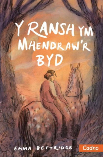 Emma Bettridge · Y Y Ransh ym Mhen Draw'r Byd (Paperback Book) (2024)