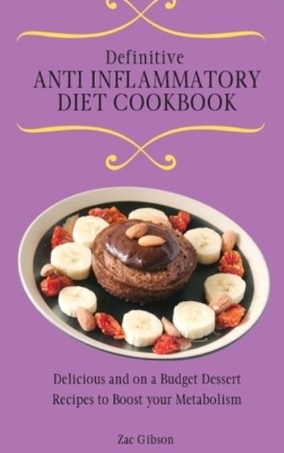 Cover for Zac Gibson · Definitive Anti Inflammatory Diet Cookbook (Hardcover Book) (2021)