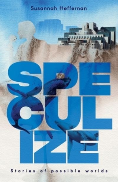 Cover for Susannah Heffernan · Speculize (Paperback Book) (2020)