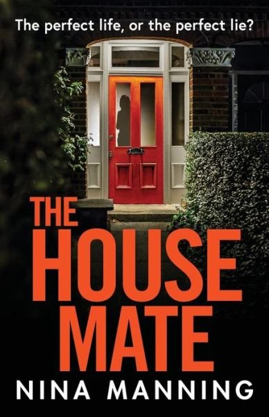 Cover for Nina Manning · The House Mate: A gripping psychological thriller you won't be able to put down (Paperback Book) (2020)