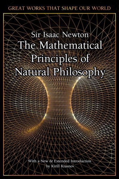 The Mathematical Principles of Natural Philosophy - Great Works that Shape our World - Sir Isaac Newton - Boeken - Flame Tree Publishing - 9781839641503 - 30 maart 2020