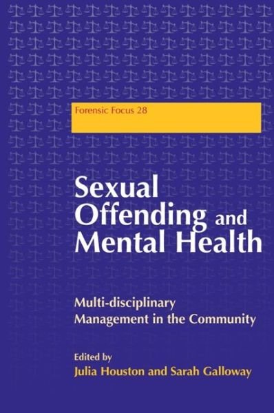 Cover for Julie Houston · Sexual Offending and Mental Health: Multidisciplinary Management in the Community - Forensic Focus (Paperback Book) (2008)