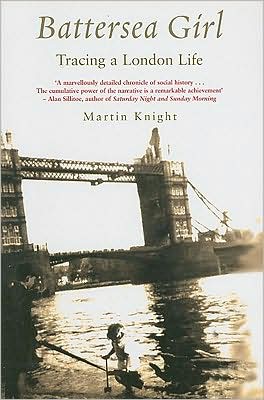 Cover for Martin Knight · Battersea Girl: Tracing a London Life (Paperback Book) (2006)