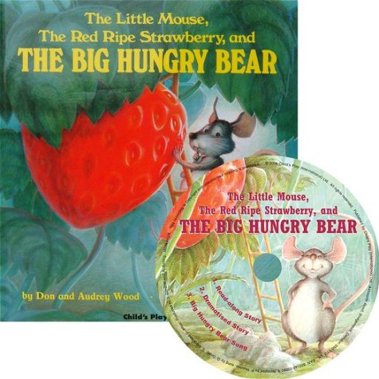 Cover for Audrey Wood · The Little Mouse, the Red Ripe Strawberry and the Big Hungry Bear - Child's Play Library (Buch) (2007)