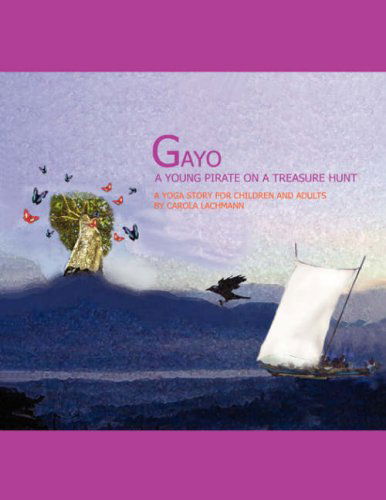 Cover for Carola Lachmann · Gayo, a Young Pirate on a Treasure Hunt (Paperback Book) (2007)