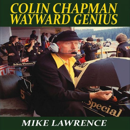 Cover for Mike Lawrence · Colin Chapman Wayward Genius (Paperback Book) (2012)