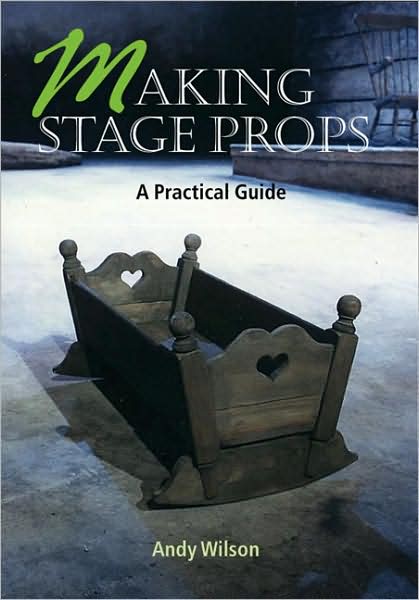 Cover for Andy Wilson · Making Stage Props (Paperback Book) (2003)