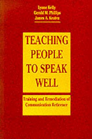 Cover for Lynne Kelly · Teaching People to Speak Well: Training and Remediation of Communication Reticence (Hardcover Book) (1995)