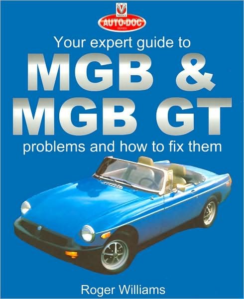 Cover for Roger Williams · MGB and MGB GT - Your Expert Guide to Problems and How to Fix Them - Auto-Doc Series (Paperback Book) (2002)