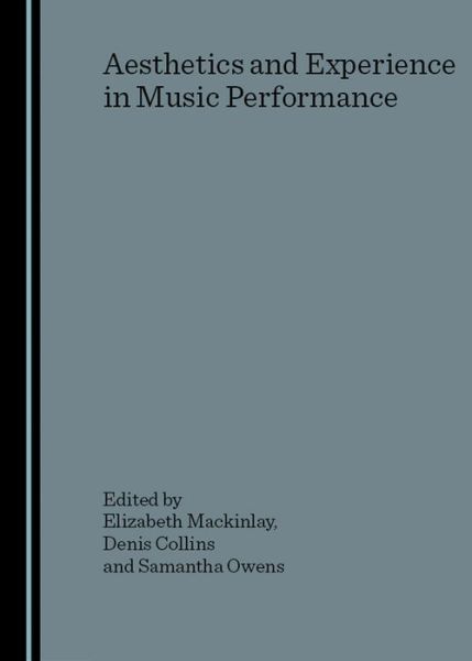 Cover for Elizabeth Mackinlay · Aesthetics and Experience in Music Performance (Hardcover Book) (2005)