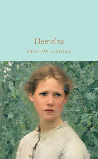 Cover for Winston Graham · Demelza: A Novel of Cornwall, 1788–1790 - Macmillan Collector's Library (Hardcover Book) [Main Market Ed. edition] (2016)