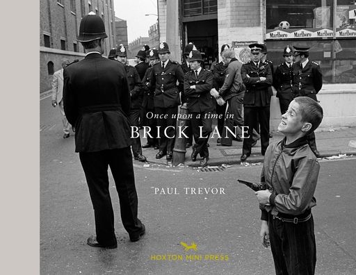 Cover for Paul Trevor · Once Upon A Time In Brick Lane (Hardcover Book) (2019)