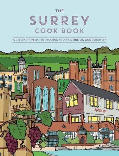 Cover for Kate Eddison · The Surrey Cook Book: A celebration of the amazing food and drink on our doorstep. - Get Stuck In (Pocketbok) (2020)