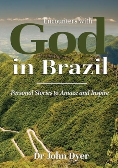 Cover for John Dyer · Encounters with God in Brazil (Book) (2022)