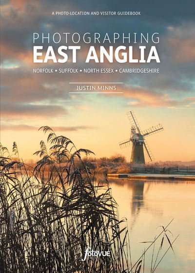 Cover for Justin Minns · Photographing East Anglia: The Most Beautiful Places to Visit - Fotovue Photo-Location Guides (Paperback Bog) (2019)