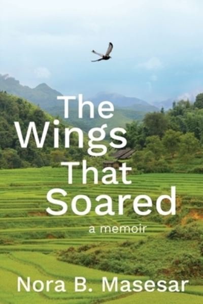Cover for Nora B Masesar · The Wings that Soared (Paperback Book) (2020)