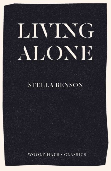 Cover for Stella Benson · Living Alone (Paperback Book) (2021)