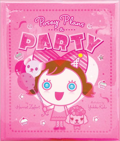 Cover for Harriet Ziefert · Posey Plans a Party (Hardcover Book) (2009)