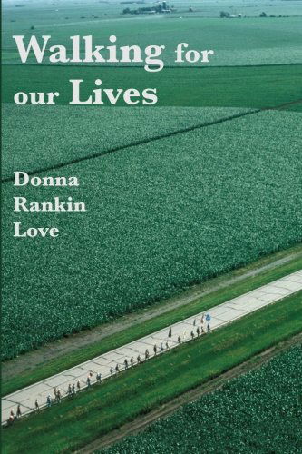 Cover for Donna Rankin Love · Walking for Our Lives (Paperback Book) [First edition] (2011)