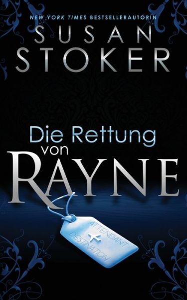 Cover for Susan Stoker · Die Rettung von Rayne - Die Delta Force Heroes (Paperback Book) (2019)