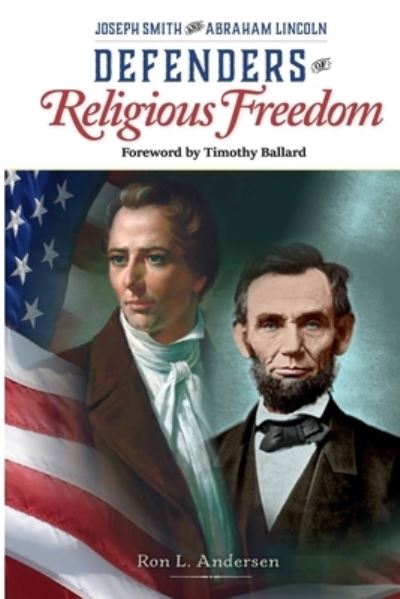 Cover for Ron Andersen · Defenders of the Faith - Joseph Smith and Abraham Lincoln (Book) (2023)