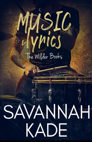 Cover for Savannah Kade · Music &amp; Lyrics (Paperback Book) (2016)