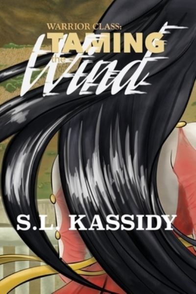 Cover for S L Kassidy · Taming The Wind (Paperback Book) (2019)