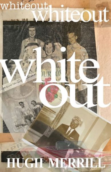 Whiteout - Hugh Merrill - Books - Spartan Press - 9781950380503 - July 10, 2019