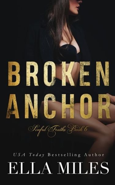 Cover for Ella Miles · Broken Anchor - Sinful Truths (Paperback Book) (2020)
