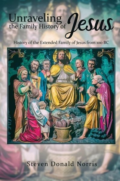 Cover for Norris S D · Unraveling the Family History of Jesus (Paperback Book) (2020)