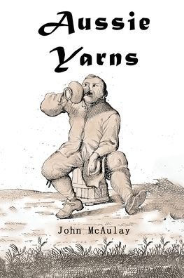 Cover for John McAulay · Aussie Yarns (Paperback Book) (2021)