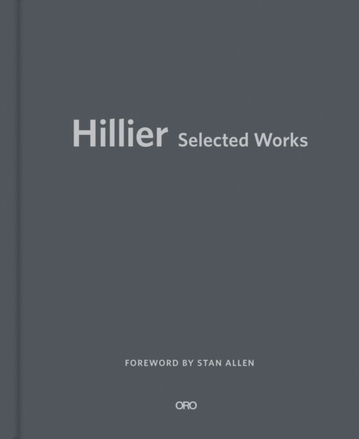 Cover for Studio Hillier LLC · Hillier: Selected Works (Hardcover Book) (2023)