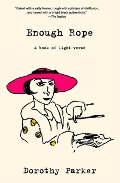 Cover for Dorothy Parker · Enough Rope (Bog) [Warbler Classics Annotated edition] (2022)