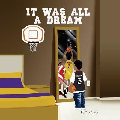 Cover for Tre' Taylor · It Was All a Dream (Paperback Bog) (2017)
