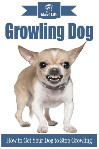 Cover for Mav4life · Growling Dog (Paperback Book) (2017)