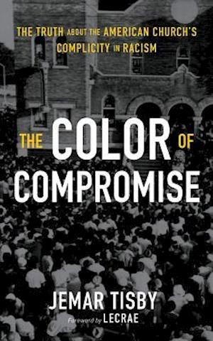 Cover for Jemar Tisby · Color of Compromise the (Audiobook (CD)) (2019)