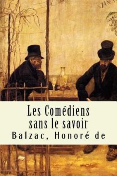 Cover for Balzac Honore De · Les Comediens Sans Le Savoir (Pocketbok) (2017)