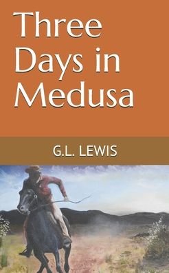 Cover for G L Lewis · Three Days in Medusa (Paperback Book) (2018)