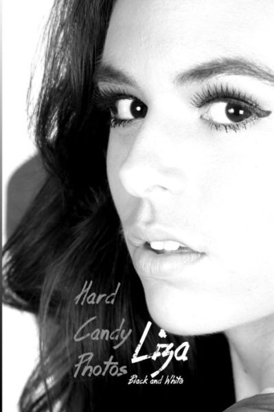 Cover for Bob Clarke · Hard Candy Photos, Liza in Black &amp; White (Paperback Book) (2017)