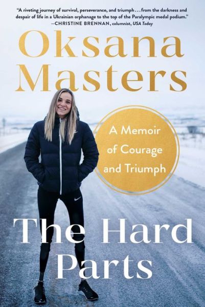 Cover for Oksana Masters · Hard Parts: A Memoir of Courage and Triumph (Hardcover bog) (2023)