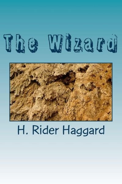Cover for H. Rider Haggard · The Wizard (Paperback Book) (2018)