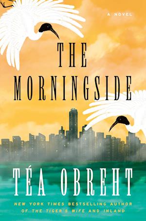 Cover for Tea Obreht · The Morningside (Buch) (2024)