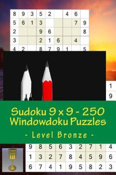 Andrii Pitenko · Sudoku 9 X 9 - 250 Windowdoku Puzzles - Level Bronze (Paperback Book) (2018)