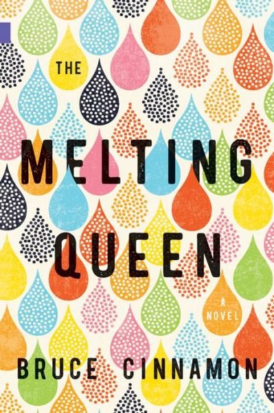 Bruce Cinnamon · The Melting Queen (Paperback Bog) (2019)